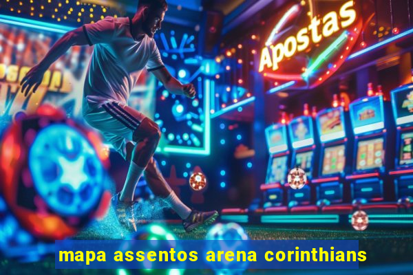 mapa assentos arena corinthians